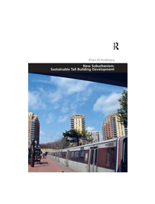 New Suburbanism: Sustainable Tall Building Development - 9781138392823