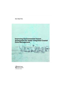 Improving Environmental Impact Assessment for Better Integrated Coastal Zone Management - 9781138440784