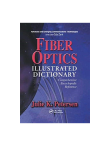 Fiber Optics Illustrated Dictionary - 9781138455757