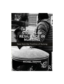 Stories of Resilience in Nursing - 9781138485136