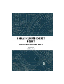 China's Climate-Energy Policy - 9781138489424