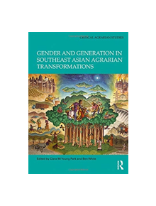 Gender and Generation in Southeast Asian Agrarian Transformations - 9781138489622
