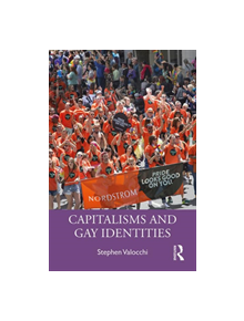 Capitalisms and Gay Identities - 9781138489899