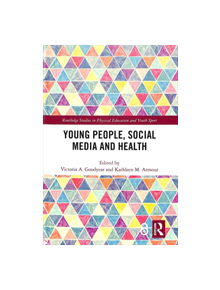 Young People, Social Media and Health - 9781138493957