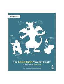 The Game Audio Strategy Guide - 9781138498341