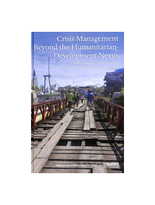 Crisis Management Beyond the Humanitarian-Development Nexus - 9781138543430