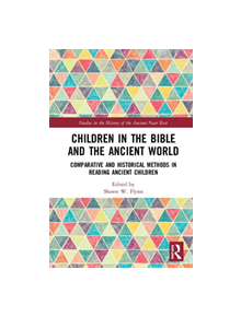 Children in the Bible and the Ancient World - 9781138543768