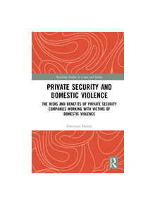 Private Security and Domestic Violence - 9781138552623