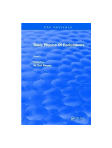 Revival: Basic Physics Of Radiotracers (1983) - 9781138557680