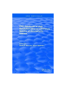 Revival: Handbook of High Resolution Infrared Laboratory Spectra of Atmospheric Interest (1981) - 9781138559554