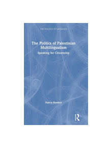 The Politics of Palestinian Multilingualism - 9781138563308
