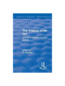 Revival: The Tragedy of Ah Qui (1930) - 9781138567344