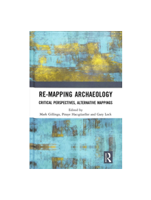 Re-Mapping Archaeology - 9781138577138