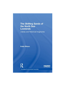 The Shifting Sands of the North Sea Lowlands - 9781138591103