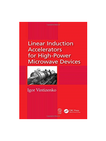 Linear Induction Accelerators for High-Power Microwave Devices - 9781138595279