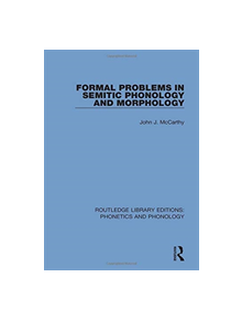 Formal Problems in Semitic Phonology and Morphology - 9781138604230