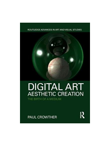 Digital Art, Aesthetic Creation - 9781138605763