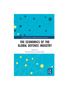 The Economics of the Global Defence Industry - 9781138608092
