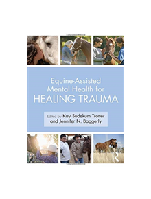 Equine-Assisted Mental Health for Healing Trauma - 9781138612693