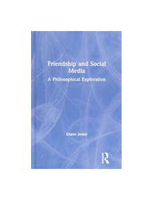 Friendship and Social Media - 9781138629448