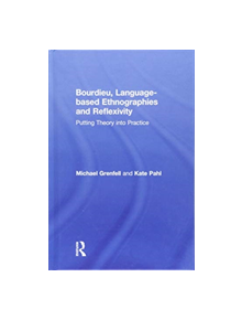 Bourdieu, Language-based Ethnographies and Reflexivity - 9781138645271