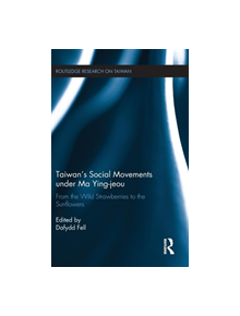Taiwan's Social Movements under Ma Ying-jeou - 9781138675674