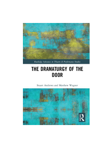 The Dramaturgy of the Door - 9781138684652