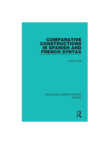 Comparative Constructions in Spanish and French Syntax - 9781138698475