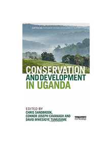 Conservation and Development in Uganda - 9781138710924