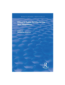 Ethics in Public Service for the New Millennium - 9781138725966