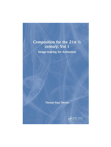 Composition for the 21st 1/2 century, Vol 1 - 9781138740938