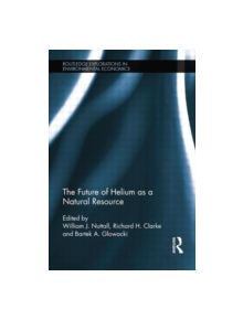 The Future of Helium as a Natural Resource - 9781138774865