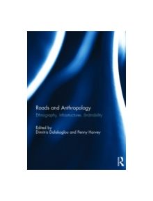 Roads and Anthropology - 9781138803572