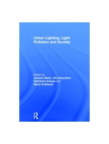 Urban Lighting, Light Pollution and Society - 9781138813960