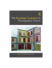 The Routledge Companion to Photography Theory - 9781138845770