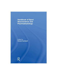 Handbook of Sport Neuroscience and Psychophysiology - 9781138852174