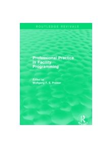 Professional Practice in Facility Programming - 9781138859708