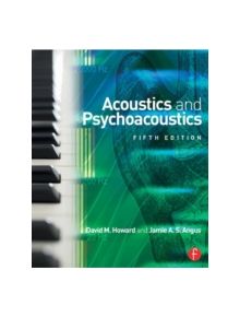 Acoustics and Psychoacoustics - 9781138859876