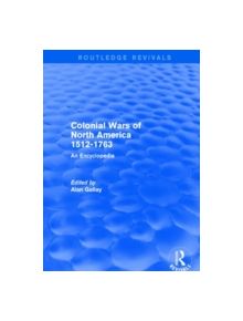Colonial Wars of North America, 1512-1763 - 9781138891081