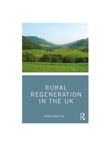Rural Regeneration in the UK - 9781138908352