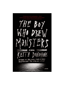 The Boy Who Drew Monsters - 9781250074881
