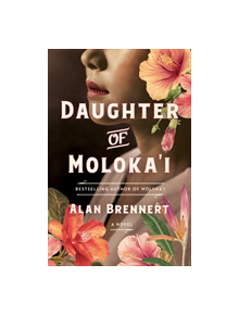 Daughter of Moloka'I - 9781250137661