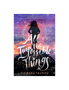 All the Impossible Things - 9781250202864