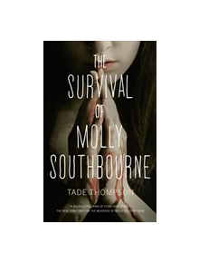 The Survival of Molly Southbourne - 9781250217264