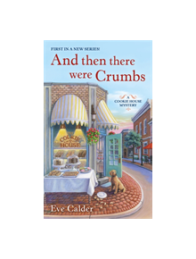 And Then There Were Crumbs - 9781250312990