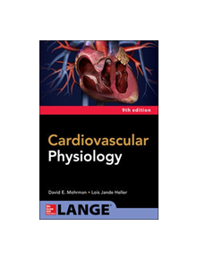 Cardiovascular Physiology, Ninth Edition - 9781260026115