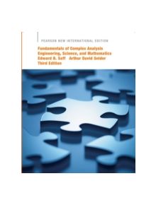 Fundamentals of Complex Analysis with Applications to Engineering, Science, and Mathematics: Pearson New International Edit