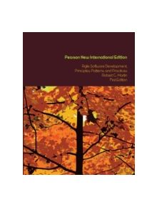 Agile Software Development, Principles, Patterns, and Practices: Pearson New International Edition - 9781292025940