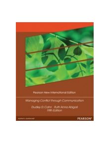Managing Conflict through Communication: Pearson New International Edition - 9781292041193