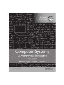 Computer Systems: A Programmer's Perspective, Global Edition - 9781292101767